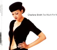 Charlene Smith - Too Much For Me