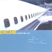 Chicane - Behind The Sun