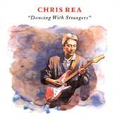 Chris Rea - Dancing With Strangers