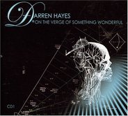 Darren Hayes - On The Verge Of Something Wonderful CD1