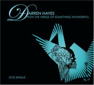Darren Hayes - On The Verge Of Something Wonderful DVD Single