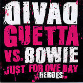 David Guetta Vs Bowie - Just For One Day (Heroes)