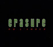 Erasure - Oh L'amour