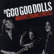 Goo Goo Dolls - Greatest Hits Vol.1 The Singles