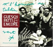 Guesch Patti & Encore - L'Homme Au Tablier Vert (Fleurs Carnivores)