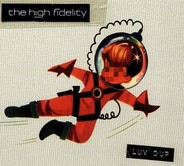 The High Fidelity - Luv Dup