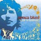 James Blunt - Back To Bedlam