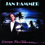 Jan Hammer - Escape From Television