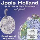 Jools Holland & Friends - Small World Big Band
