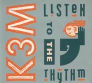 K3M - Listen To The Rhythm