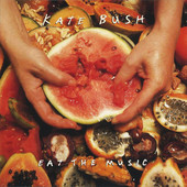 Kate Bush - Eat The Music
