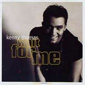 Kenny Thomas - Wait For Me