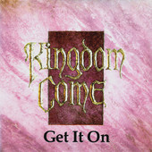 Kingdom Come - Get It On