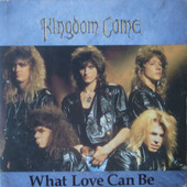 Kingdom Come - What Love Can Be