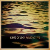 Kings Of Leon - Radioactive