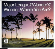 Major League - Wonder? / Wonder Where You Are? CD1