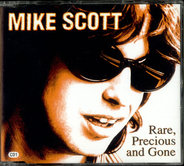 Mike Scott - Rare, Precious And Gone CD1
