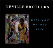 The Neville Brothers - With God On Our Side