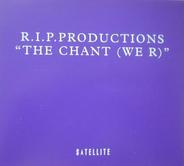 R.I.P. Productions - The Chant (We R)