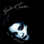 Shakespear's Sister - Long Live The Queens