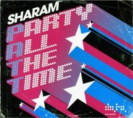 Sharam - Party All The Time