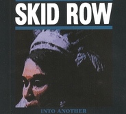 Skid Row - Into Another