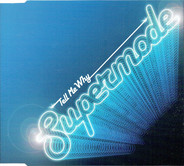 Supermode - Tell Me Why