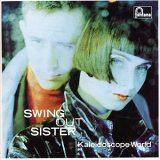 Swing Out Sister - Kaleidoscope World