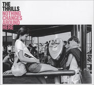 The Thrills - Nothing Changes Around Here