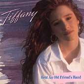 Tiffany - Hold An Old Friend's Hand