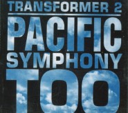 Transformer 2 - Pacific Symphony Too