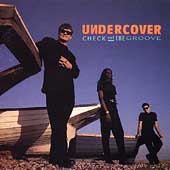 Undercover - Check Out The Groove