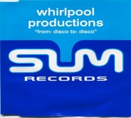 Whirlpool Productions - Disco To Disco