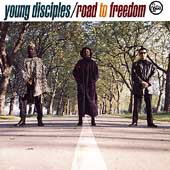 Young Disciples - Road To Freedom